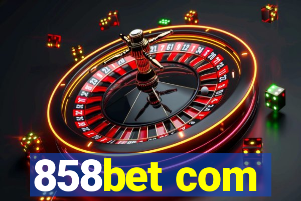 858bet com